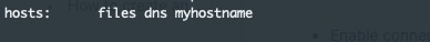 nsswitch.conf showing the hosts line: files dns myhostname